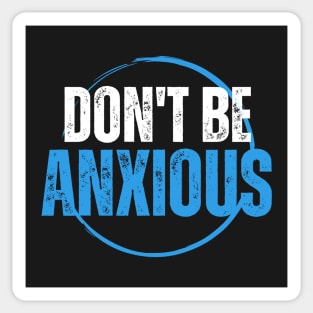 Philippians 4:6 Be Anxious for Nothing V8 Sticker